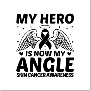 My Hero Is Now My Angle Skin Cancer Awareness Posters and Art